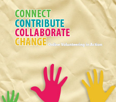 Connect Contribute Collaborate Change: Online Volunteering in Action